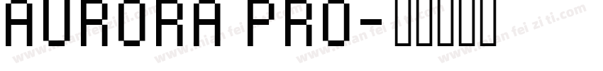 AURORA PRO字体转换
